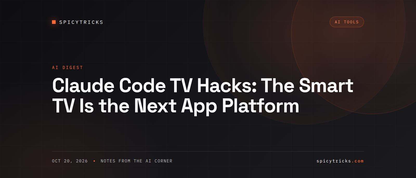 Claude Code TV Hacks: The Smart TV Is the Next App Platform