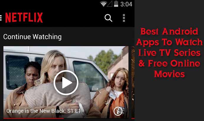 Top 5 Best Android Apps To Watch Live Tv Series Free Online Movies